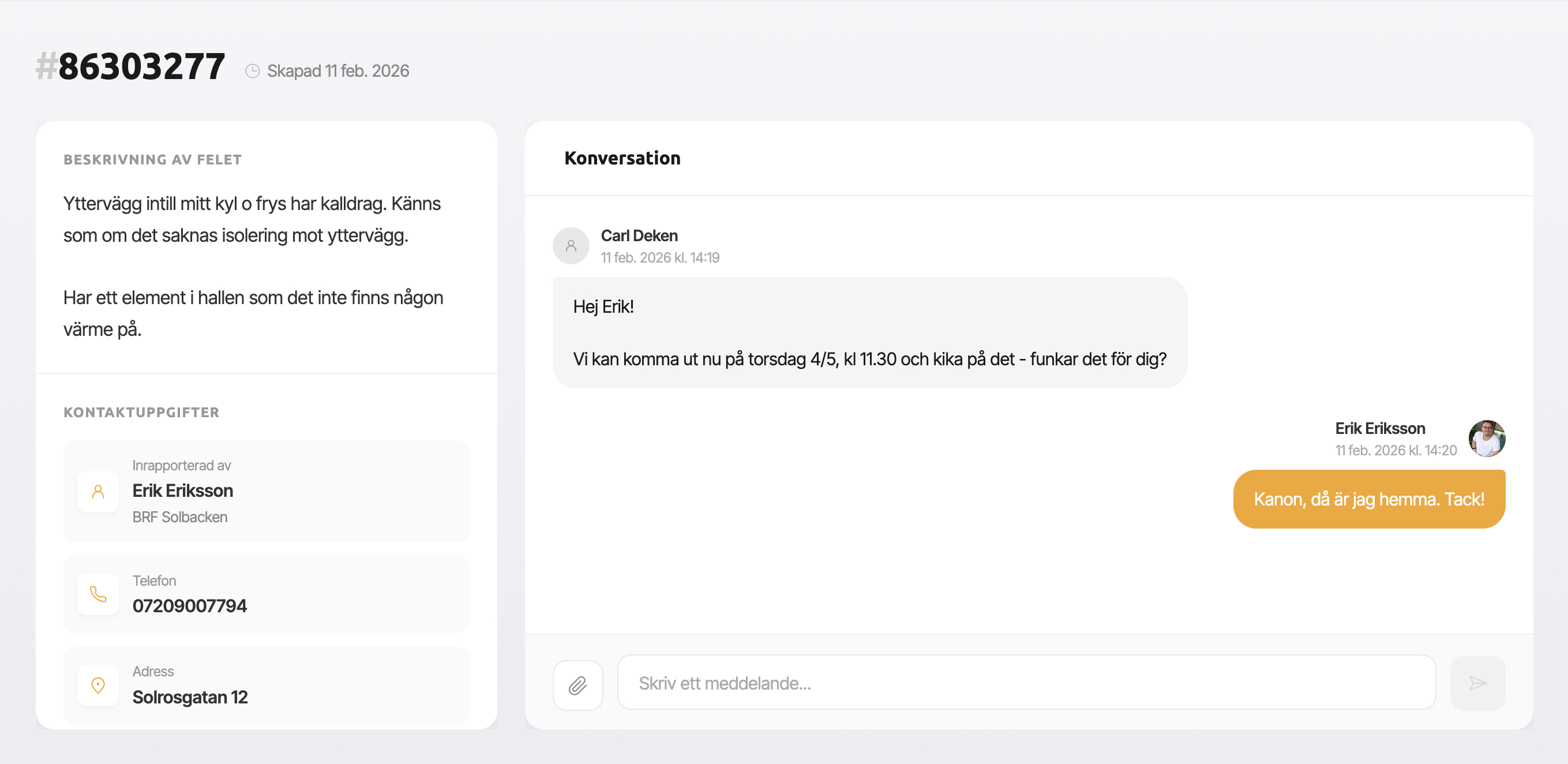 Ett ärende i Boinspekt: felbeskrivningen, kontaktuppgifterna och konversationen mellan den boende och förvaltaren.